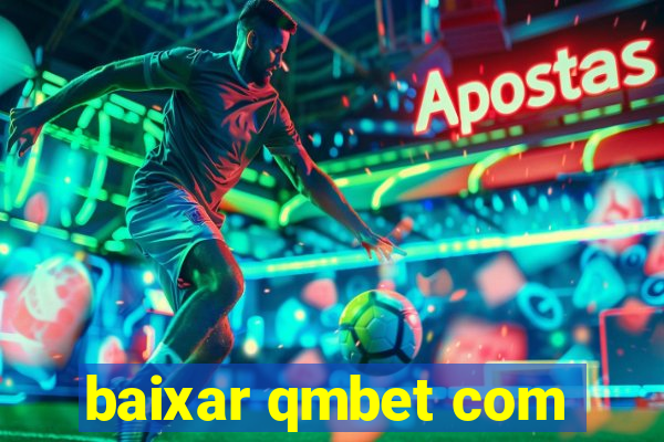 baixar qmbet com